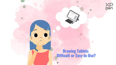 Are Digital Drawing Tablets Difficult or Easy to Use?